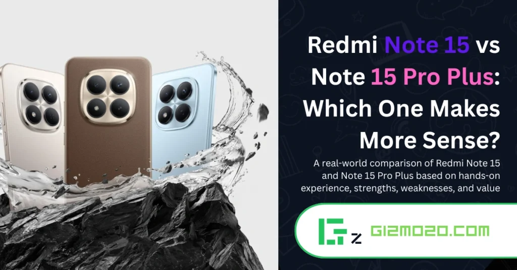 Redmi Note 15 vs Note 15 Pro Plus