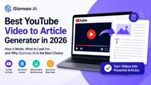 YouTube Video to Article Generator — Gizmozo AI