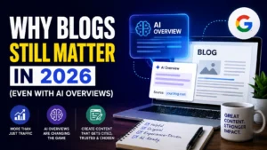Why Blogs Still Matter in 2026 (Even With AI Overviews)